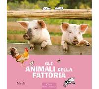 Gli animali della fattoria. Ediz. a colori