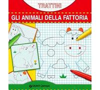 Gli animali della fattoria. Trattini. Ediz. illustrata