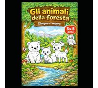 Gli animali della foresta: Disegna e impara