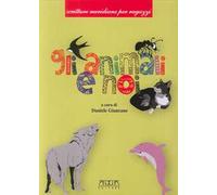 Gli animali e noi. Fiabe e racconti sugli animali