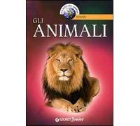 Gli animali. Ediz. illustrata