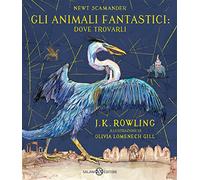 Gli animali fantastici: dove trovarli. Ediz. a colori