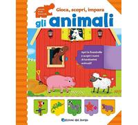 Gli animali. Gioca, scopri, impara. Ediz. a colori