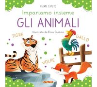 Gli animali. Impariamo insieme. Ediz. a colori