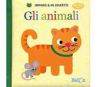 Gli animali. Imparo e mi diverto. Ediz. illustrata
