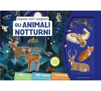 Gli animali notturni. Imparo con i magneti. Ediz. a colori. Con 60 magneti. Con tabellone magnetico gigante