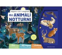 Gli animali notturni. Imparo con i magneti. Ediz. a colori. Con 60 magneti. Con tabellone magnetico gigante