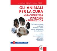 Gli animali per la cura della violenza di genere e domestica. Con Contenut...