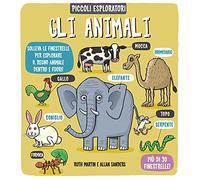 Gli animali. Piccoli esploratori. Ediz. a colori