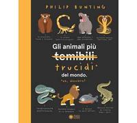 Gli animali più temibili del mondo. Ediz. illustrata