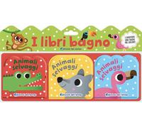 Gli animali selvaggi. I libri bagno. Ediz. a colori