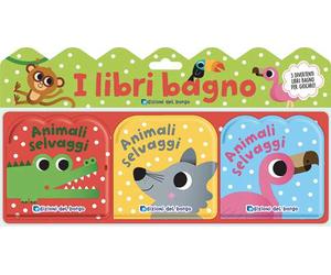 Gli animali selvaggi. I libri bagno. Ediz. a colori