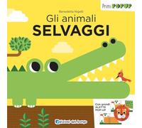 Gli animali selvaggi. Primi pop-up. Ediz. a colori