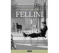 Gli animali sognavano Fellini