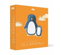 Gli animali. Tocca anche tu! Ediz. a colori