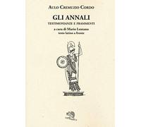 Gli annali. Testimonianze e frammenti. Testo latino a fronte