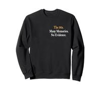 Gli Anni '90 Molti ricordi Nessuna Prova Divertente Anni novanta Felpa