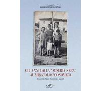 Gli anni dalla «miseria nera» al miracolo economico. Ricordi di Paolo Cintolesi e fratelli