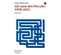 Gli anni del Piccolo 1998-2015