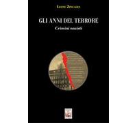 Gli anni del terrore. Crimini nazisti. Ediz. illustrata