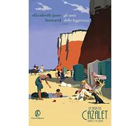 Gli anni della leggerezza. La saga dei Cazalet (Vol. 1)