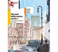 Gli anni della nostra storia. Con Atlante. Per la Scuola media. Con e-book. Con espansione online (Vol. 3)