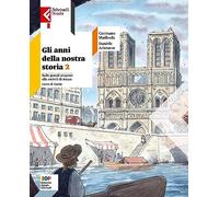 Gli anni della nostra storia. Con Educazione civica. Con Atlante. Per la Scuola media. Con e-book. Con espansione online (Vol. 2)