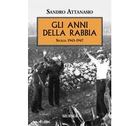 Gli anni della rabbia: Sicilia 1943-1947