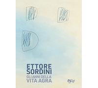 Gli anni della vita agra. Per la scoperta di una zona di immagini