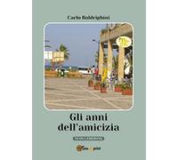 Gli anni dell'amicizia
