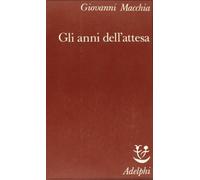 Gli anni dell'attesa