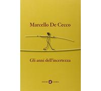 Gli anni dell'incertezza