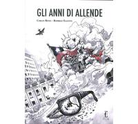 Libri Carlos Reyes / Rodrigo Elgueta - Gli Anni Di Allende. La Novella Grafica