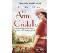 Gli anni di cristallo. Il destino di una famiglia