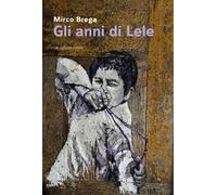 Gli anni di Lele
