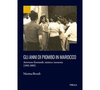 Gli anni di piombo in Marocco. Attivismo femminile, sinistra e memoria (1965-2005)