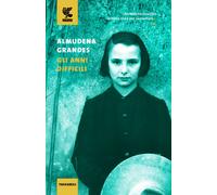 Gli anni difficili [Paperback] [Feb 25, 2016] Grandes, Almudena and Carmignani,