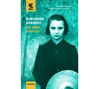 Gli anni difficili [Paperback] [Feb 25, 2016] Grandes, Almudena and Carmignani,