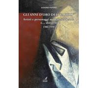Gli anni d'oro del «Faggio». Artisti e personaggi modenesi a Sestola e... dintorni 1980-1990