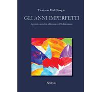 Gli anni imperfetti. Appunti, ricordi e riflessioni sull’adolesce