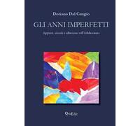 Gli anni imperfetti. Appunti, ricordi e riflessioni sull’adolescenza di uno psicologo delle dipendenze