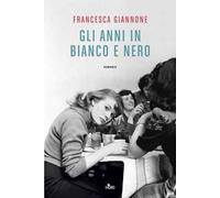 Gli anni in bianco e nero