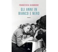 Gli anni in bianco e nero