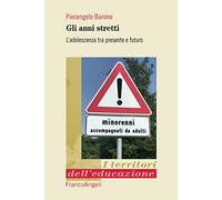 Gli anni stretti. L'adolescenza tra presente e futuro
