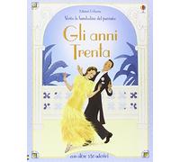 Gli anni Trenta. Vesto le bamboline. Con adesivi. Ediz. illustrata