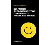 Gli ansiosi si addormentano contando le apocalissi zombie