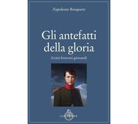 Gli antefatti della gloria. Scritti letterari giovanili - 2023 -