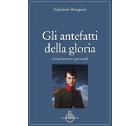 Gli antefatti della gloria. Scritti letterari giovanili [Paperback] [Dec 12, 202