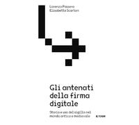Gli antenati della firma digitale. Storia e uso del sigillo nel mondo antico e medievale