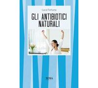 Gli antibiotici naturali